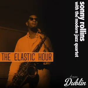 Sonny Rollins - The Elastic Hour (2025) [Official Digital Download]