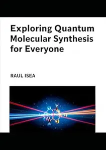 Exploring Quantum Molecular Synthesis for Everyone