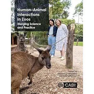 Human-Animal Interactions in Zoos: Integrating Science and Practice