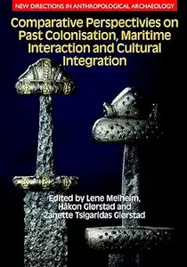 Comparative Perspectives on Past Colonisation, Maritime Interaction and Cultural Integration