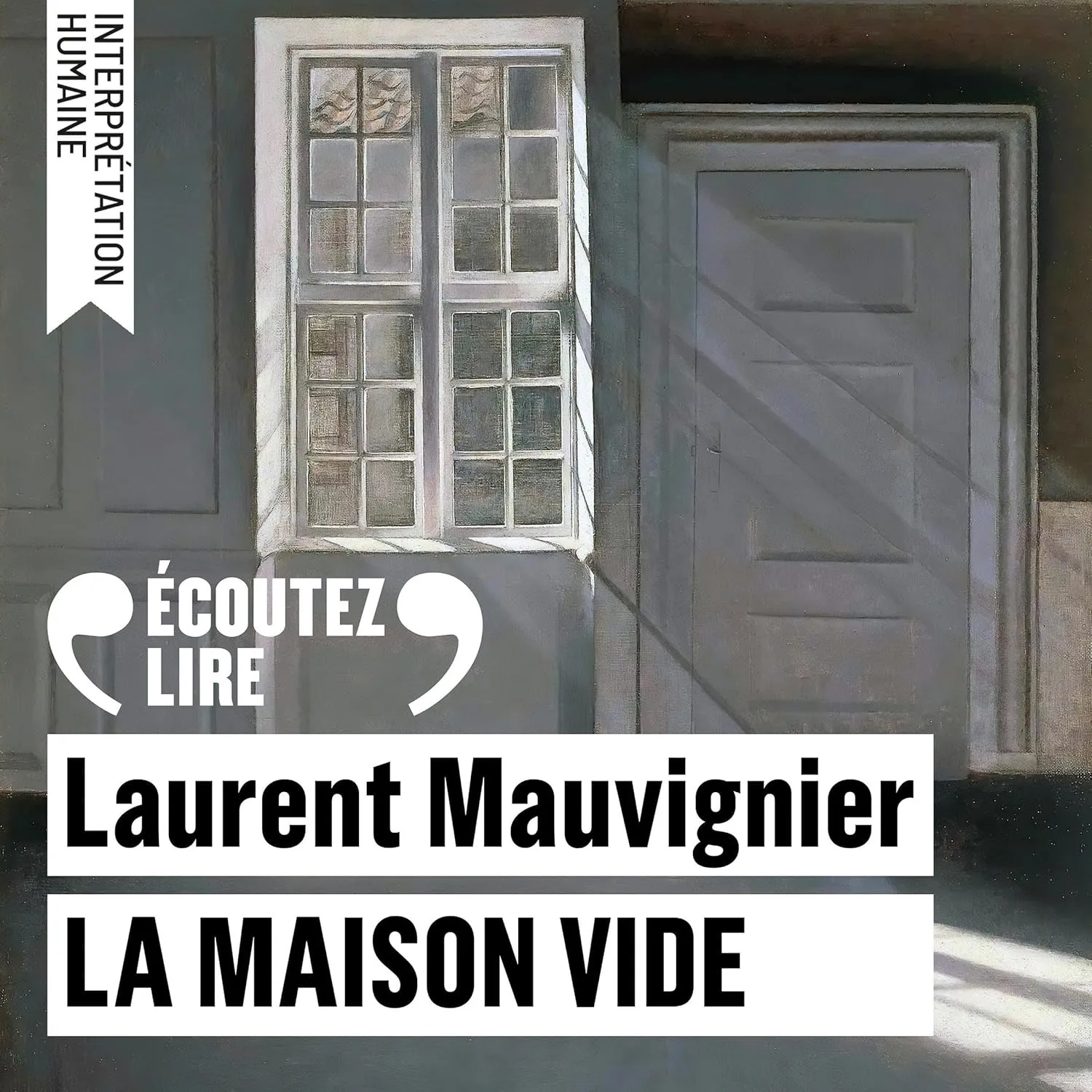 Laurent Mauvignier, "La maison vide"