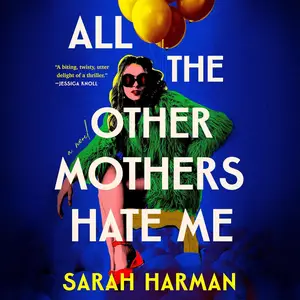 All the Other Mothers Hate Me [Audiobook]