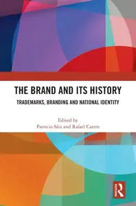 The Brand and Its History: Trademarks, Branding and National Identity