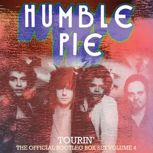 Humble Pie - Tourin' The Official Bootleg Box Set Vol.4 (2019)