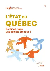 Collectif, "L'état du Québec 2025 : Sommes-nous une société émotive ?"
