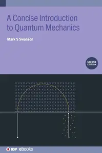 Concise Introduction to Quantum Mechanics