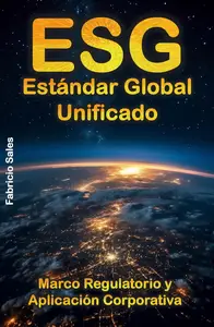 ESG Estándar Global Unificado (Spanish Edition)