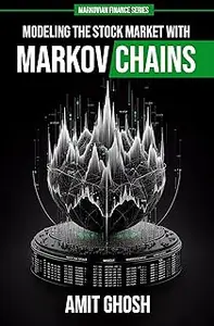 Markov Chains: Modeling the Stock Market with Markov Chains