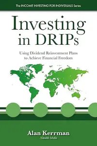 Investing in DRIPs: Using Dividend Reinvestment Plans to Achieve Financial Freedom