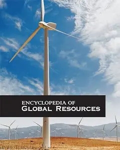 Encyclopedia of Global Resources, Second Edition 4 - Volumes