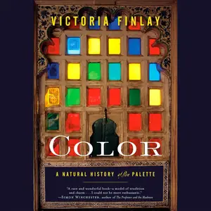 Color: A Natural History of the Palette [Audiobook] (Repost)