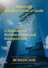 Mastering Standby Letters of Credit: A Roadmap for Business Owners and Entrepreneurs