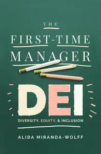 The First-Time Manager: DEI: Diversity, Equity, and Inclusion