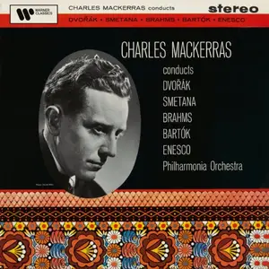 Sir Charles Mackerras - Charles Mackerras Conducts Dvořák, Smetana, Brahms, Bartók & Enesco (2026)