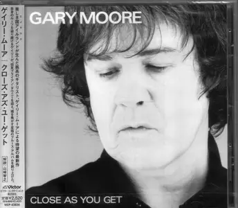 Gary Moore - Close As You Get (2007) {Japan 1st Press}