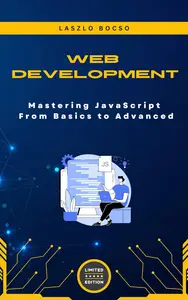 Mastering JavaScript: From Basics to Advanced