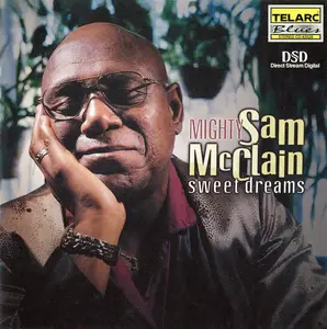 Mighty Sam McClain - Sweet Dreams (2001)