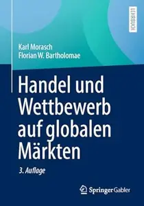 Handel und Wettbewerb auf globalen Märkten, 3. Auflage