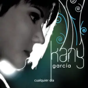 Kany García - Cualquier día (2007)
