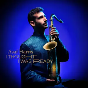 Asaf Harris - I Thought I Was Ready (2026)