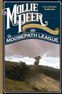 Mollie Peer : Or The Underground Adventure of the Moosepath League