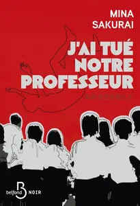 Mina Sakurai, "J'ai tué le professeur"