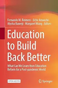 Education to Build Back Better: What Can We Learn from Education Reform for a Post-pandemic World