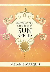 Llewellyn's Little Book of Sun Spells (Llewellyn's Little Books)