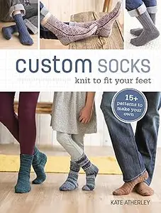 Custom Socks: Knit to Fit Your Feet