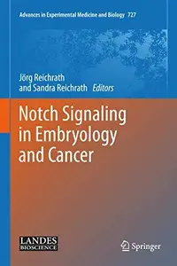 Notch Signaling in Embryology and Cancer