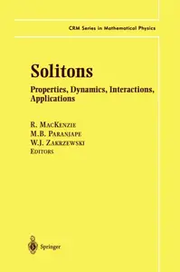Solitons: Properties, Dynamics, Interactions, Applications