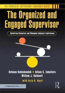 The Organized and Engaged Supervisor: Optimizing Resources and Managing Employee Experiences