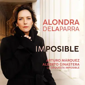 Alondra de la Parra & La Orquesta Impossible - Imposible (2024) [Official Digital Download 24/96]