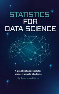 Statistics for data science: A practical approach for undergraduate students
