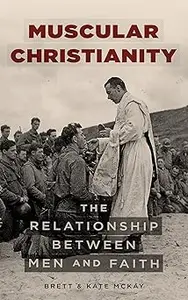 Muscular Christianity: The Relationship Between Men and Faith