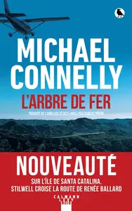 Michael Connelly, "L'arbre de fer (Inspecteur Stilwell)"