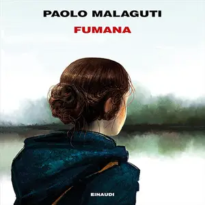 «Fumana» by Paolo Malaguti