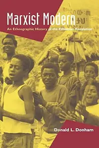Marxist Modern: An Ethnographic History of the Ethiopian Revolution