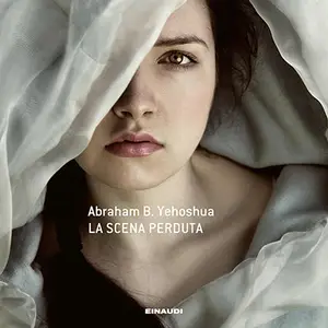 «La scena perduta» by Abraham B. Yehoshua