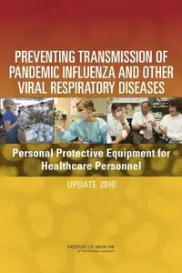 Preventing Transmission of Pandemic Influenza and Other Viral Respiratory Diseases: Personal Protective Equipment for Healthcar