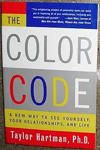 The Color Code: A New Way to See Yourself, Your Relationships, and Life