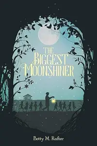 The Biggest Moonshiner