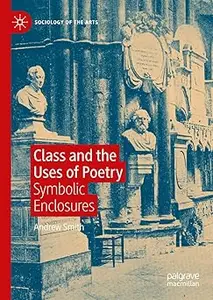 Class and the Uses of Poetry: Symbolic Enclosures