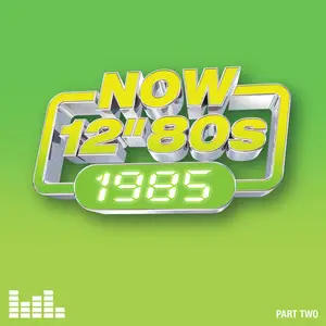 VA - NOW 12” 80s: 1985 Part Two (2025)