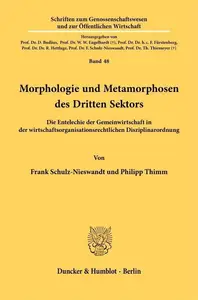 Morphologie und Metamorphosen des Dritten Sektors: Die Entelechie der Gemeinwirtschaft in der wirtschaftsorganisationsrechtlich