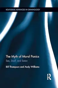 The Myth of Moral Panics: Sex, Snuff, and Satan