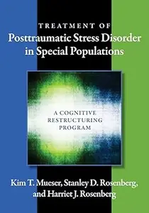 Treatment of Posttraumatic Stress Disorder in Special Populations: A Cognitive Restructuring Program