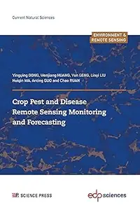 Crop Pest and Disease Remote Sensing Monitoring and Forecasting