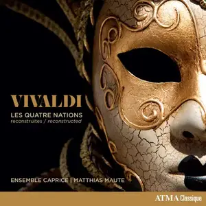 Ensemble Caprice, Matthias Maute, Sophie Larivière, David Jacques - Vivaldi: Les quatre nations (Reconstructed) (2025)