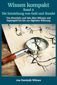 Die Entstehung von Geld und Handel